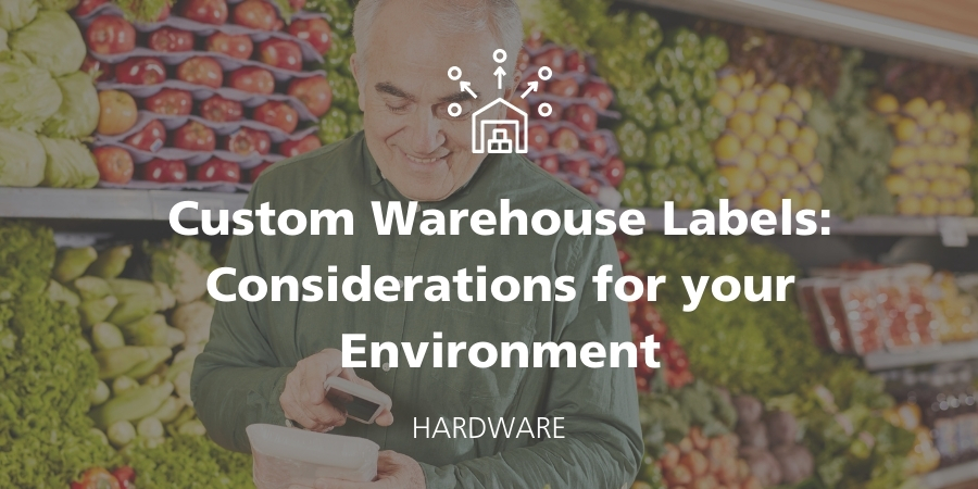 Custom Warehouse Labels: Considerations for your Environment